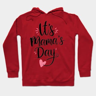 It' mama's Day Hoodie